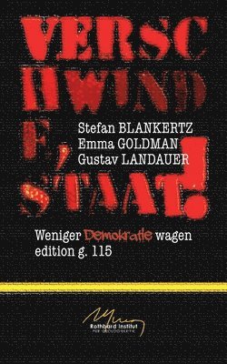 Stefan Blankertz, Emma Goldman, Gustav Landauer - Verschwinde, Staat!, Häftad