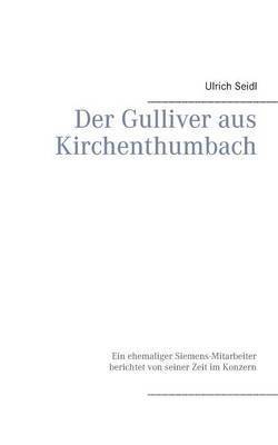 Ulrich Seidl - Gulliver aus Kirchenthumbach, Häftad