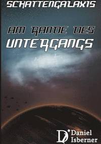 bokomslag Schattengalaxis - Am Rande des Untergangs