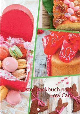 Das Oster Backbuch nach Low Carb 1