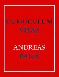 bokomslag Curriculum Vitae ¿ Andreas Baier