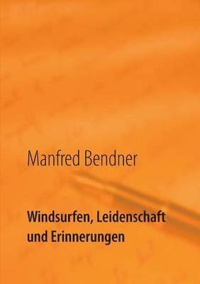 bokomslag Windsurfen, Leidenschaft und Erinnerungen