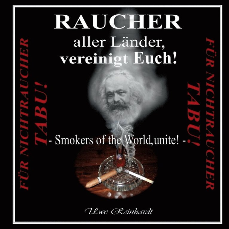 Uwe Reinhardt - Raucher aller Länder, vereinigt Euch!, Häftad
