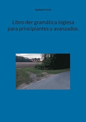 bokomslag Libro der gramtica inglesa para principiantes y avanzados.