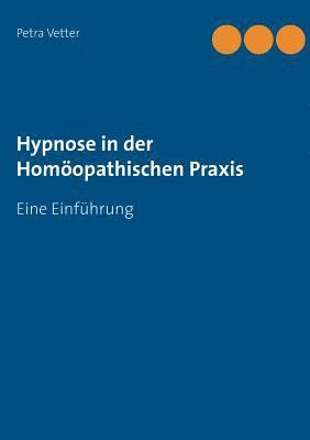 Hypnose in der Homopathischen Praxis 1