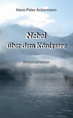 "Nebel über dem Königssee"
