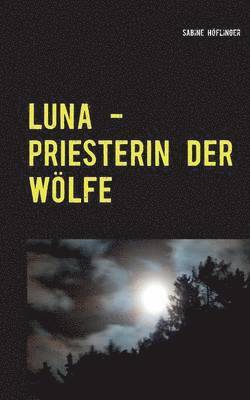 bokomslag Luna - Priesterin der Wlfe