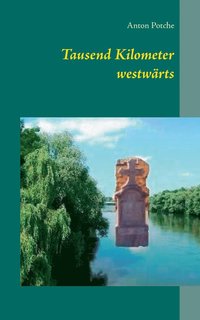 bokomslag Tausend Kilometer westwärts