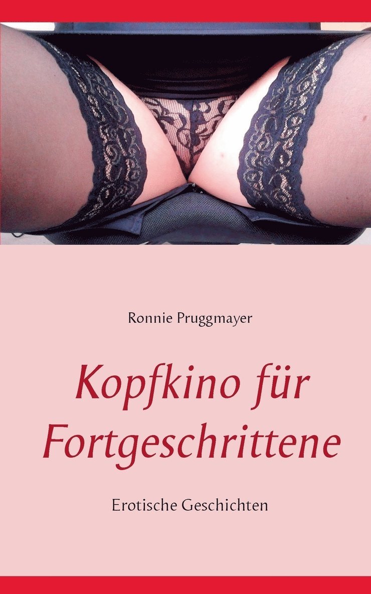 Ronnie Pruggmayer - Kopfkino für Fortgeschrittene, Häftad