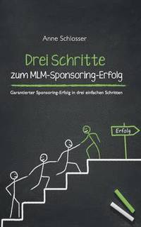 bokomslag Drei Schritte zum MLM-Sponsoring-Erfolg