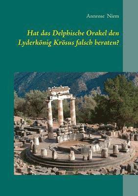 bokomslag Hat das Delphische Orakel den Lyderknig Krsus falsch beraten?