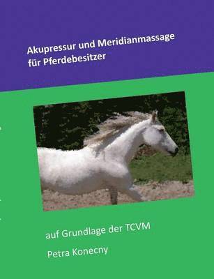 Akupressur und Meridianmassage fr Pferdebesitzer 1