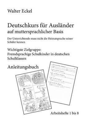 Deutschkurs fr Auslnder auf muttersprachlicher Basis - Anleitungsbuch 1