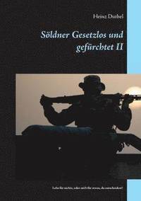bokomslag Soeldner Gesetzlos und gefurchtet - II