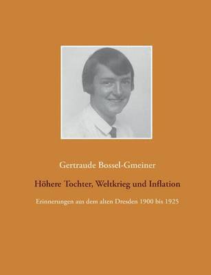Höhere Tochter, Weltkrieg und Inflation
