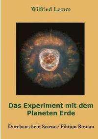 bokomslag Das Experiment mit dem Planeten Erde