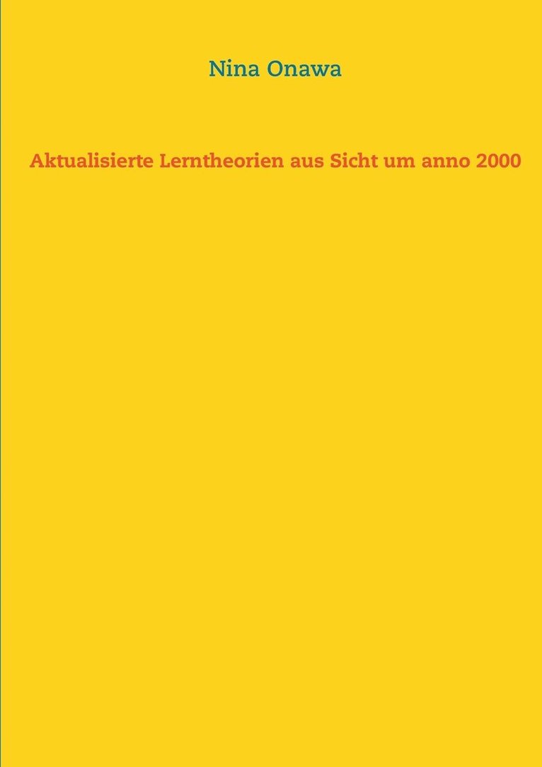 Aktualisierte Lerntheorien aus Sicht um anno 2000