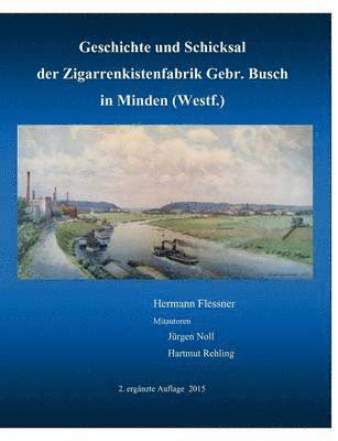 Geschichte und Schicksal der Zigarrenkistenfabrik Gebr. Busch 1