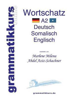 Woerterbuch Deutsch - Somalisch- Englisch A2 1