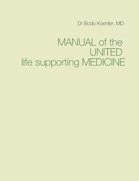 bokomslag Manual of the United life supporting Medicine