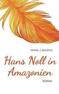 bokomslag Hans Noll in Amazonien