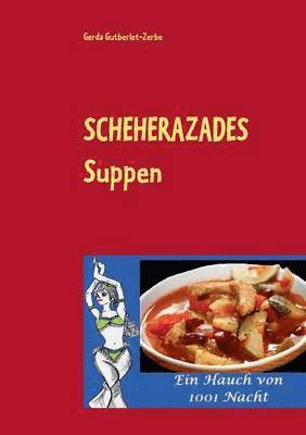 Scheherazades Suppen 1