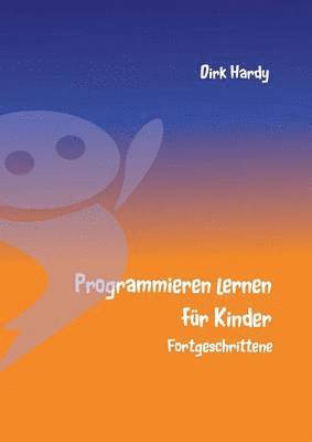 Programmieren lernen fr Kinder - Fortgeschrittene 1