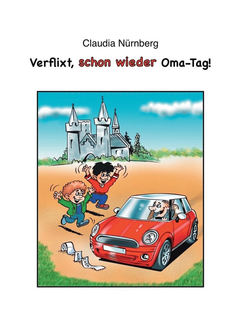 Verflixt, schon wieder Oma-Tag! 1