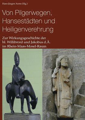 Von Pilgerwegen, Hansestadten und Heiligenverehrung 1