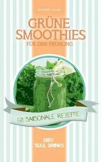 bokomslag Grüne Smoothies für den Frühling
