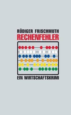 Rüdiger Frischmuth - Rechenfehler, Häftad