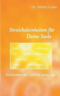 Bärbel Grabe - Streicheleinheiten für Deine Seele, Häftad