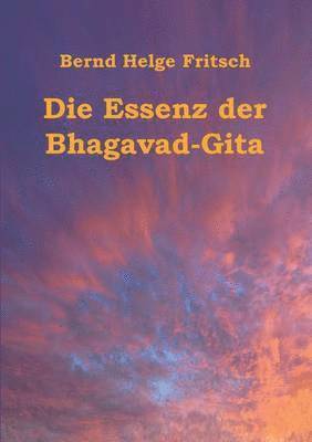 bokomslag Die Essenz der Bhagavad-Gita