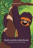 bokomslag Slothi und die wilde Bande