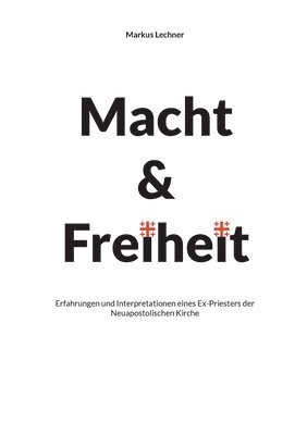 Markus Lechner - Macht und Freiheit, Häftad