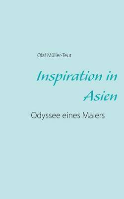Olaf Müller-Teut - Inspiration in Asien, Häftad