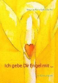 bokomslag Ich gebe Dir Engel mit ...