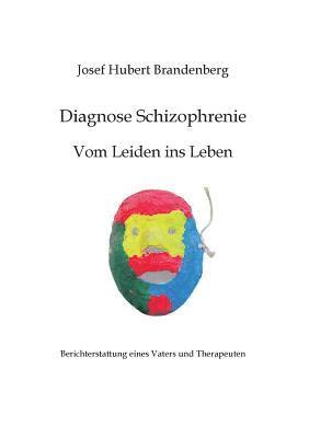 bokomslag Diagnose Schizophrenie, Vom Leiden ins Leben