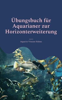 bokomslag bungsbuch fr Aquarianer zur Horizonterweiterung