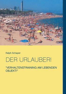 Der Urlauber! 1