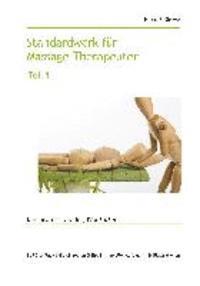 Standardwerk für Massage-Therapeuten und Massage-Praktiker Teil 1 1