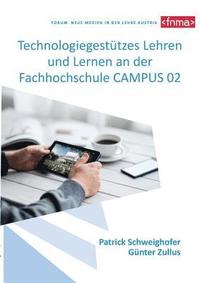 bokomslag Technologiegesttzes Lehren und Lernen an der Fachhochschule CAMPUS 02