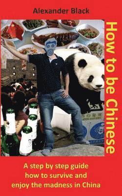 How to be Chinese