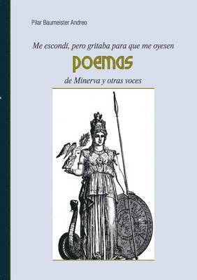 Me escondí, pero gritaba para que me oyesen