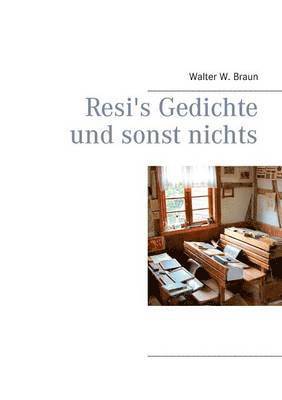 Resi's Gedichte und sonst nichts 1