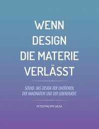 bokomslag Wenn Design die Materie verlässt