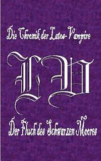 bokomslag Die Chronik der Latos-Vampire - Der Fluch des Schwarzen Moores