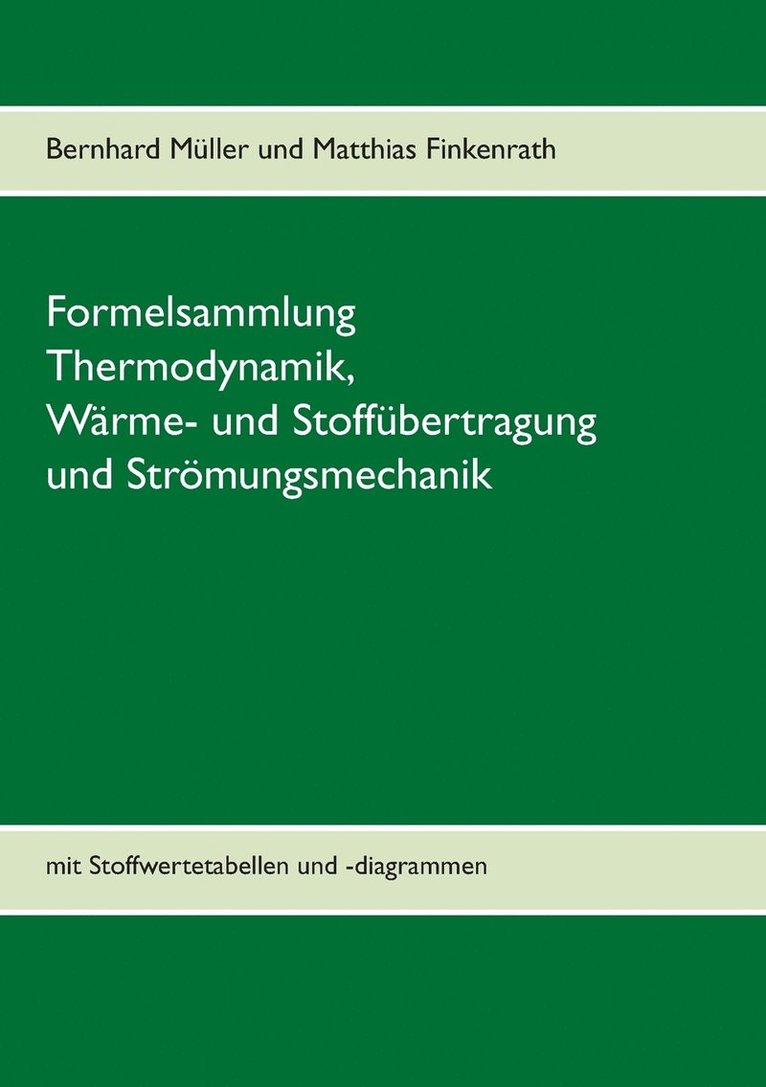 Formelsammlung Thermodynamik, Wrme- und Stoffbertragung und Strmungsmechanik 1