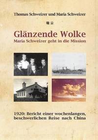 bokomslag Glänzende Wolke - Maria Schweizer geht in die Mission