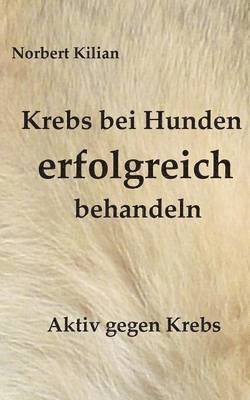 bokomslag Krebs bei Hunden erfolgreich behandeln